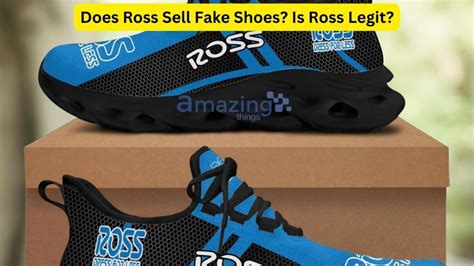 does ross have fake shoes|does ross sell branded shoes.